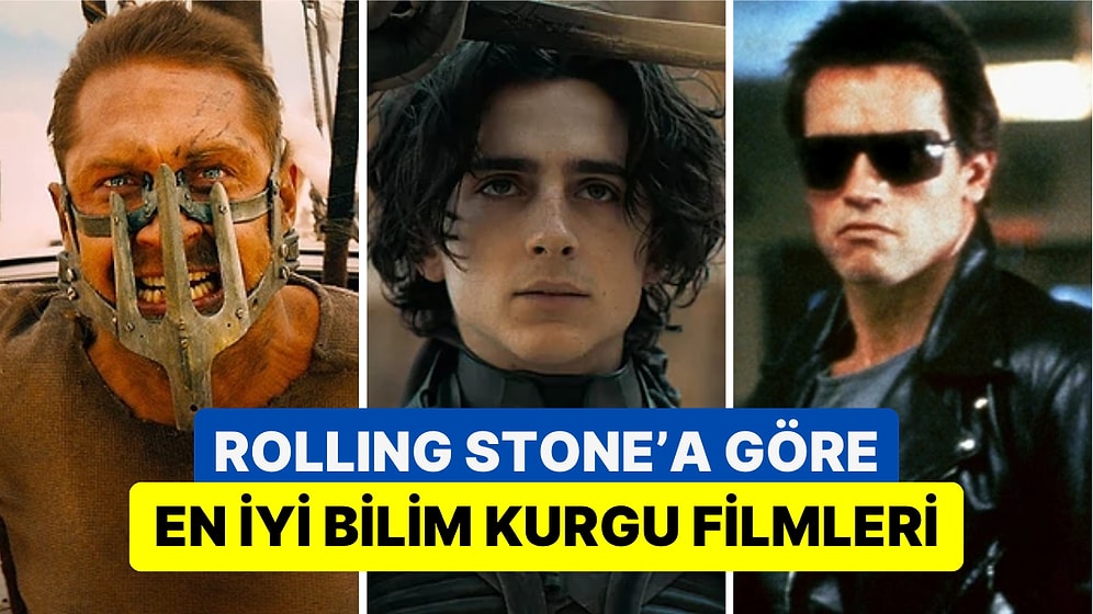 Popüler Kültüre Odaklanan Rolling Stone Dergisinin Seçtiği Tüm Zamanların En İyi Bilim Kurgu Filmleri