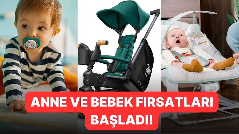 Anne ve Bebek Fırsatları Başladı! Oyuncaklardan Bakım Ürünlerine Kaçırmamanız Gereken İndirimli Ürünler