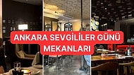 Can Kenarı Bileti Olanlar İçin Ankara’da Sevgililer Gününde Gidebileceği 12 Romantik Mekan