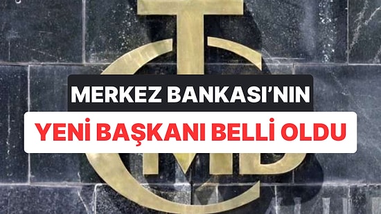 Hafize Gaye Erkan'ın Sürpriz İstifasıyla Boşalan Merkez Bankası Başkan Koltuğuna Oturacak İsim Açıklandı!