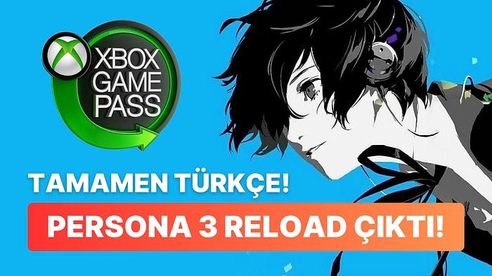 Persona 3 Reload Türkçe Dil Desteği İle Çıktı! İlk Günden Game Pass Sistemine Eklendi