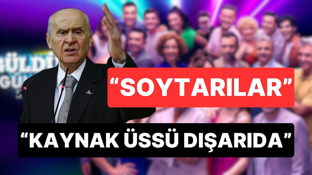 Devlet Bahçeli'den Güldür Güldür'ün Gazi Skecine Dair Açıklamalar: Kaynak Üssü Dışarıdadır!