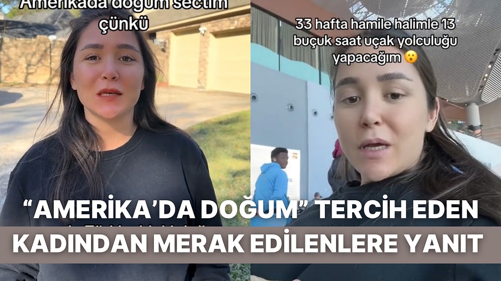 Çocuğunun Vatandaşlık Alabilmesi İçin Amerika’da Doğum Yapmayı Tercih Eden Kadın Süreci Anlattı