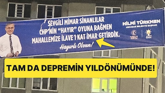 Depremin Yıldönümünde Tartışılan Pankart: İlave 1 Kat İzin ile Övünen Belediye Başkanı