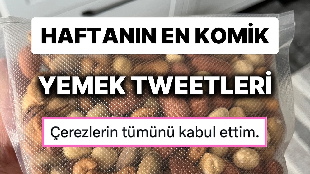 Yemeklerle İlgili Yaptıkları Eğlenceli Paylaşımlarla Herkesi Mizaha Doyuran Haftanın En Komik Tweet'leri!