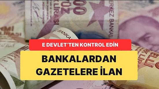 Bankalardan Gazeteye İlan: Kullanılmayan Hesaplardaki Paralara El Konulacak