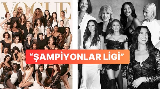 40 Efsanevi Kadın, Muhteşem Tek Bir Fotoğraf: Ünlü Dergi, Çekim İçin Modelleri ve Yıldızları Bir Araya Getirdi