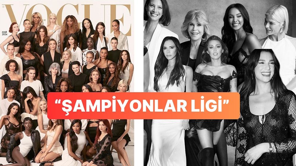 40 Efsanevi Kadın, Muhteşem Tek Bir Fotoğraf: Ünlü Dergi, Çekim İçin Modelleri ve Yıldızları Bir Araya Getirdi