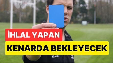 Hakemi Aldatan Futbolcular Yandı! Futbolda "Mavi Kart" Dönemi Başlıyor