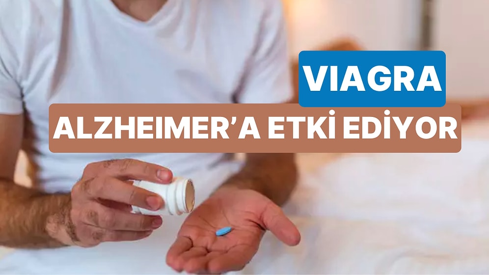 Araştırma: Viagra Kullanan Erkeklerde Alzheimer Hastalığına Yakalanma Riski Azalıyor!