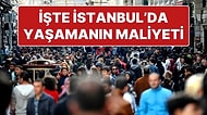 İstanbul'da Yaşamanın Maliyetini Karşılamak İçin 3 Asgari Ücret de Yetmiyor!