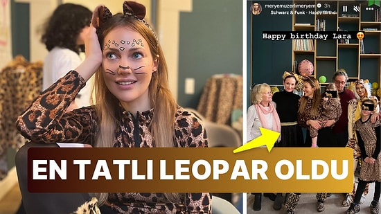 Meryem Uzerli Büyük Kızının Doğum Günü İçin Bu Kez de 'Leopar' Oldu Kızlarıyla Birlikte Çocuklar Gibi Eğlendi!