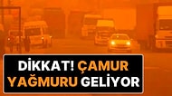 Hava Forum’dan Uyarı! Araba Yıkatmayın, Camları Silmeyin; Çamur Yağmuru Geliyor!