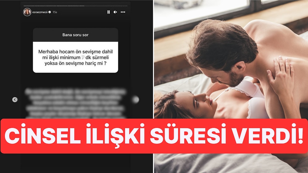 İdeal Seksin Kaç Dakika Süreceğini Açıklayan Esra Ezmeci Herkesi Şaşırttı