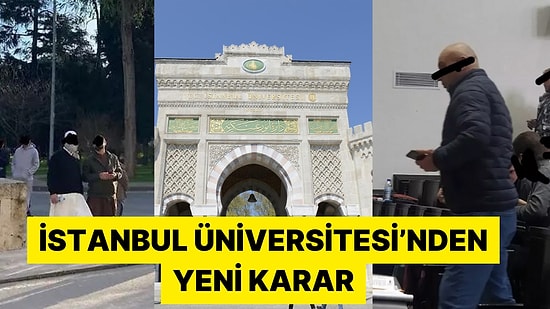 Halka Açılması Tepki Çeken İstanbul Üniversitesi Ziyaretlere Kısıtlama Getirdi