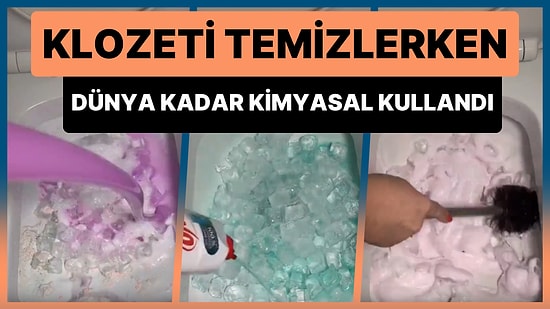 Dünya Kadar Kimyasal Döküp Klozet Temizliği Yapan Kadın 'Abla Yeter' Dedirtti