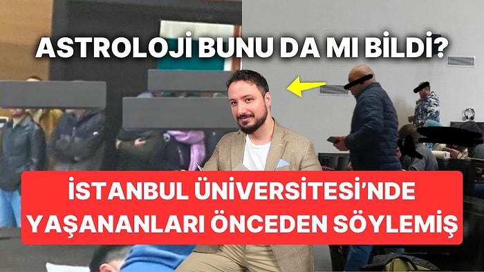 Kişisel Gelişim Uzmanı Can Aydoğmuş İstanbul Üniversitesi'nde Yaşanacakları Önceden Söylemiş!