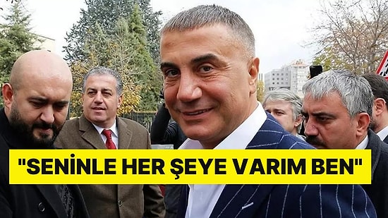 Sedat Peker'den Aylar Sonra Instagram Paylaşımı: ''Seninle Her Şeye Varım Ben''