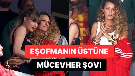 Maç İzlemeye Milyon Liralık Takıları Takıp Takıştırıp Giden Blake Lively Lüksün Ayarını Kaçırdı