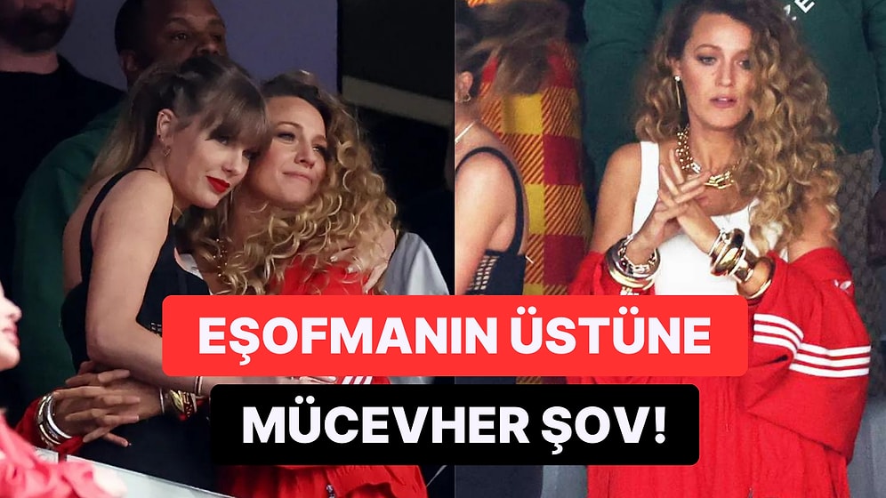 Maç İzlemeye Milyon Liralık Takıları Takıp Takıştırıp Giden Blake Lively Lüksün Ayarını Kaçırdı