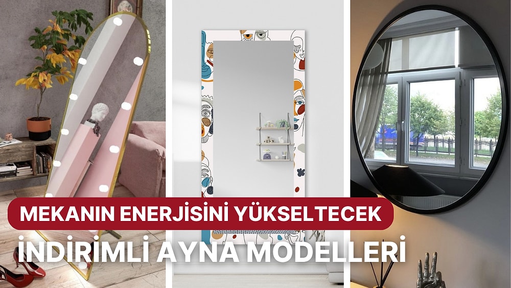 Evinizin Güzelliğini Yeniden Keşfetmenizi Sağlayacak En Çok Tercih Edilen İndirimli Ayna Modelleri