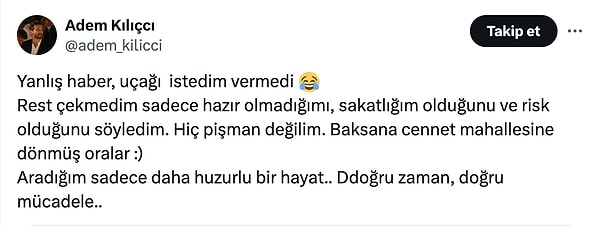 Adem Kılıççı ise söylentilerin ardından açıklama yayınlamış ve "Yanlış haber, uçağı istedim vermedi." diyerek dalga geçmişti.