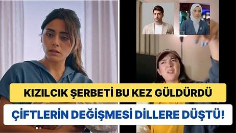 Kızılcık Şerbeti'nde Çiftlerin Sürekli Değişmesini "Reyting Çözümü" Diye Ele Alan Video Herkesi Güldürdü