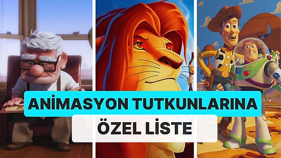 İçinizdeki Çocukluğa Özel Liste: Hayal Gücünün Sınırlarını Zorlayan 22 Efsanevi Animasyon Filmi