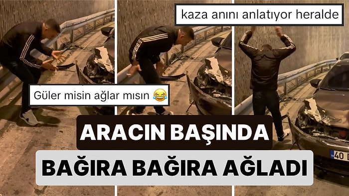 Yaptığı Kazanın Ardından Durumu Görünce Aracının Başında Bağıra Bağıra Ağlayan Gencin İlginç Feryadı