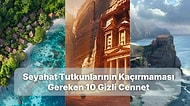 Seyahat Severler İçin En Güzel 10 Gizli Cennet
