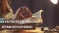 Hayatını Değiştirecek O Kitap Hangisi?