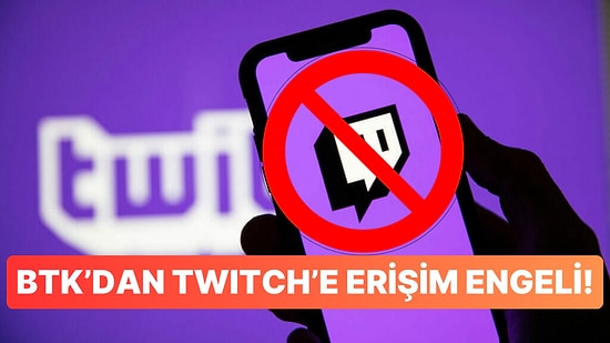 Kick'in Ardından Twitch'e de Erişim BTK Tarafından Engellendi!