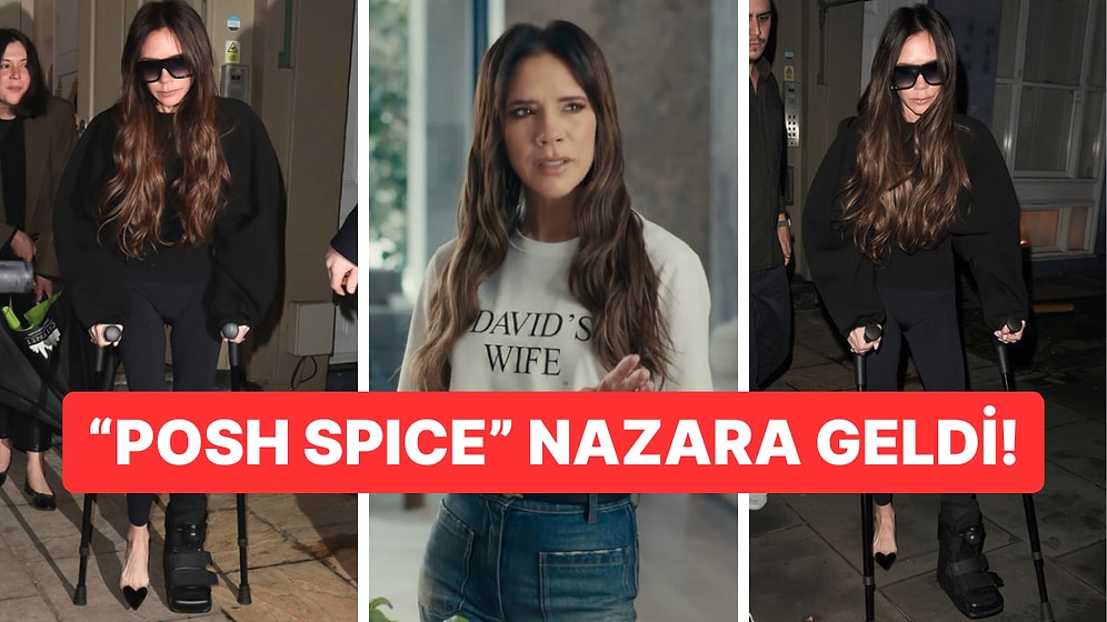 Bunlar Hep Nazardan! Kocası David Beckham'ı Paylaşımlarıyla Gözümüze Sokan Victoria Beckham'ın Ayağı Kırıldı