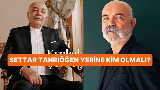 Kızılcık Şerbeti'nin Yeni Abdullah Ünal'ı Kim Olmalıydı?