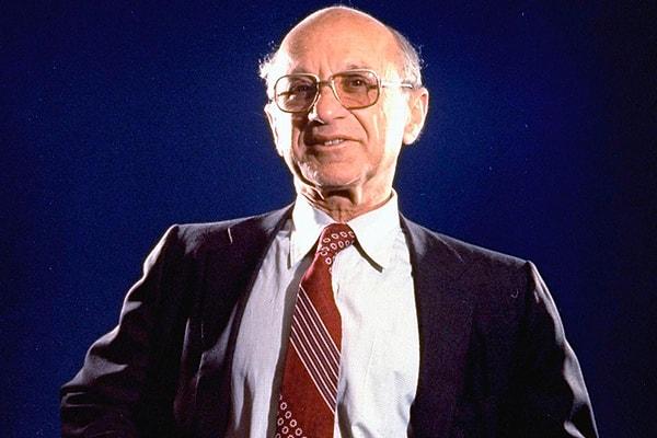 Sen Milton Friedman gibi düşünüyorsun!