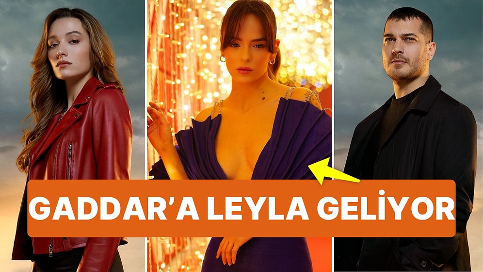 Çağatay Ulusoy'un Başrolünde Olduğu Gaddar Dizisinde Dengeler Değişiyor! Gaddar'a Şimdi de 'Leyla' Geliyor