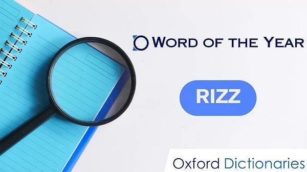 3. Oxford İngilizce Sözlüğü 2023 yılının en popüler kelimesinin "rizz" olduğunu açıkladı.