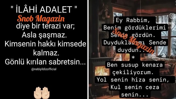 Yasak aşk yüzünden ihanete uğradığı konuşulan Selin Kabaklı sosyal medyadan ilk olarak "İlahi Adalet" paylaşımında bulunmuştu. Ardından da "kul senin ceza senin" diyerek tepkisini bir kez daha göstermişti.