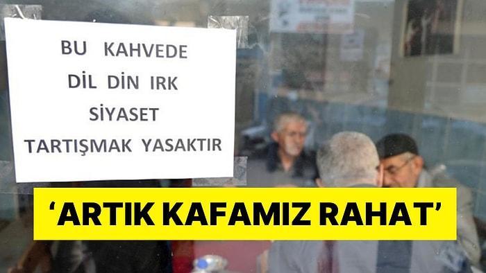 Adana Yine Şaşırtmadı: Bu Kahvehanede ’Din, Irk ve Siyaset’ Konuşmak Yasaklandı