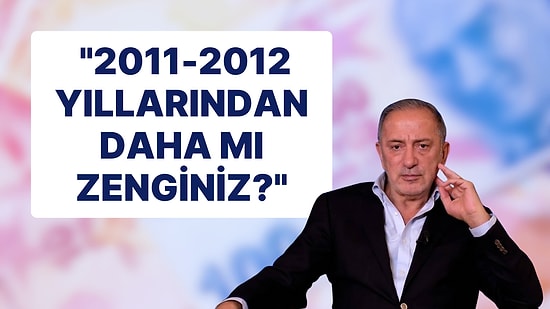 Büyüme Verilerini Gören Fatih Altaylı Sordu: "2011-2012 Yıllarından Daha mı Zenginiz?"