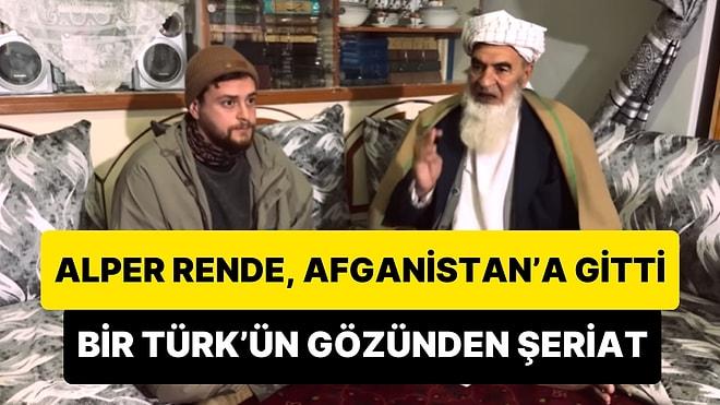 YouTuber Alper Rende, Afganistan'a Giderek Bir Türk'ün Gözünden Şeriat Hayatını Gizlice Kaydetti