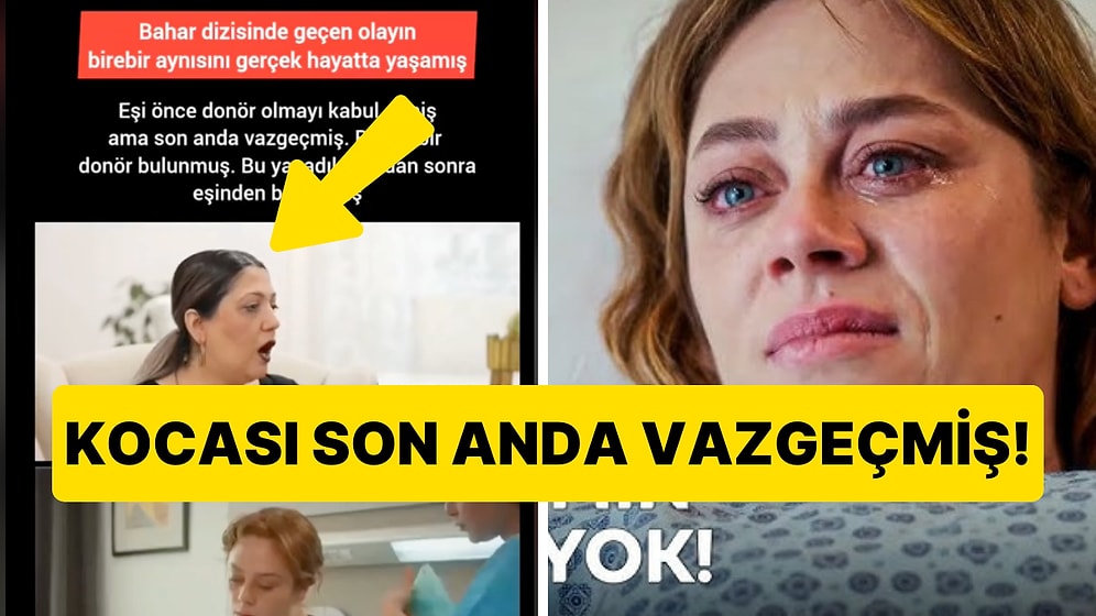 Kendisine Donör Olan Kocası Son Anda Vazgeçen Kadın Akıllara Bahar Dizisini Getirdi!