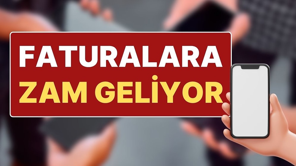 1 Nisan Sonrası Cep Telefonları İçin Zamlı Tarifeler Yolda! Cep Telefonu Faturalarına Yeni Zam Geliyor