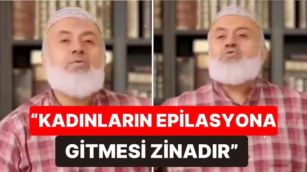 Kadınların Epilasyona Gitmesinin Zina Olduğunu Söyleyen Bir Hoca İnfial Yarattı