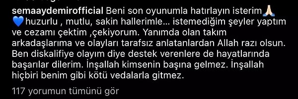 Sema Aydemir ise diskalifiye olmasının ardından yaptığı paylaşımla kime gönderme yaptığı anlaşılmadığı için kafaları karıştırmıştı.