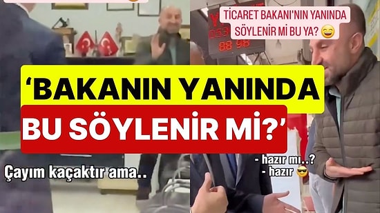 Ticaret Bakanı Ömer Bolat'a Kaçak Çay İkramı:'Bakanın Yanında Bu Söylenir mi?'