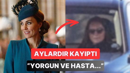 Ameliyat Sonrası Adeta Kayıplara Karışan Kate Middleton Aylar Sonra İlk Kez Görüntülendi