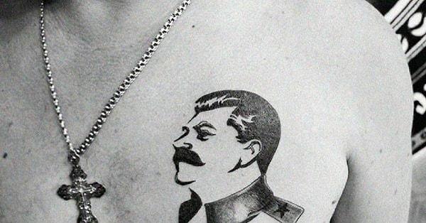 In Soviet Russia, some prisoners would get tattoos of Lenin and Stalin in an attempt to escape the death penalty.