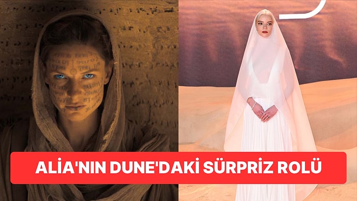 Dune: İkinci Bölüm: Anya Taylor-Joy'un Alia Rolündeki Gizli Rolü ve Villeneuve'ün Cesur Zaman Çizgisi Değişimi