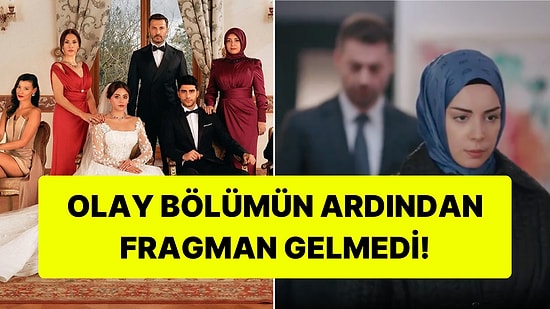 Kızılcık Şerbeti'nin Yeni Bölüm Fragmanı Gelmeyince Yapımcı Açıklama Yaptı!